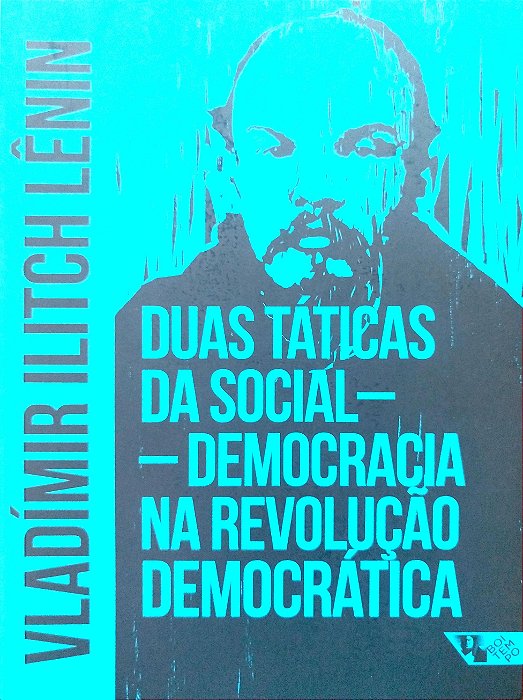 Livro Duas Táticas da Social-democracia na Revolução Democrática Autor Lênin, Vladímir Ilitch (2022) [seminovo]