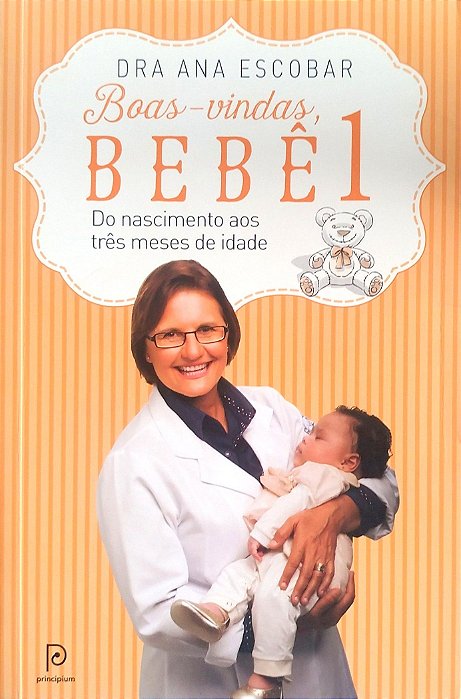 Livro Boas-vindas, Bebê 1 Autor Escobar, Dra. Ana (2014) [seminovo]