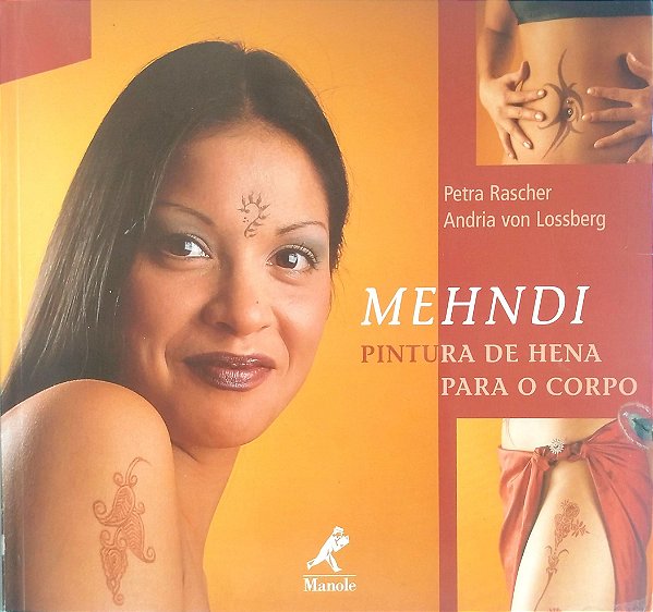 Livro Mehndi: Pintura de Hena para o Corpo Autor Rascher, Petra (2000) [seminovo]