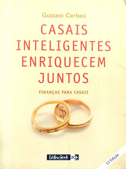 Livro Casais Inteligentes Enriquecem Juntos Autor Cerbasi, Gustavo (2004) [usado]