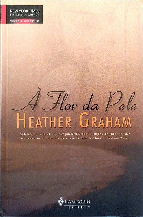 Livro À Flor da Pele Autor Graham, Heather (2006) [seminovo]