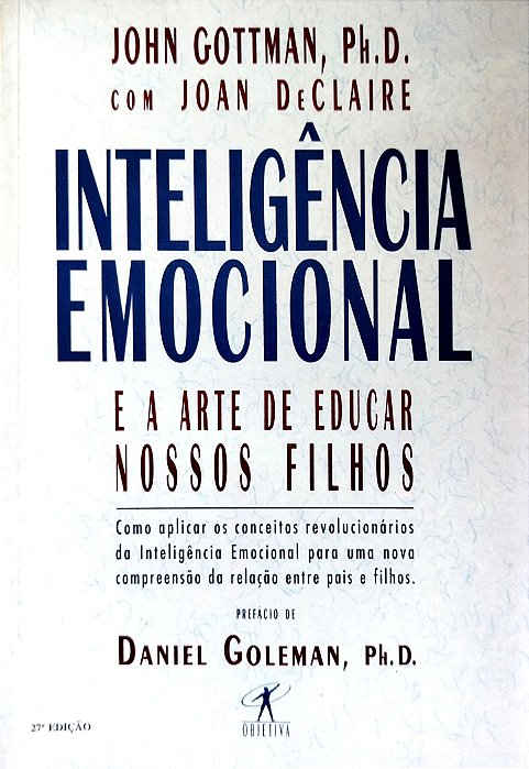 Livro Inteligência Emocional e a Arte de Educar Nossos Filhos Autor Gottman, John (1997) [usado]