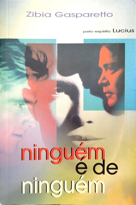 Livro Ninguém é de Ninguém Autor Gasparetto, Zibia (2009) [usado]