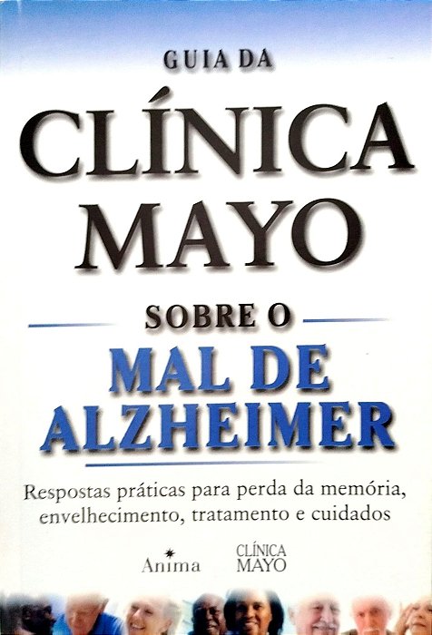 Livro Guia da Clínica Mayo sobre o Mal de Alzheimer Autor Petersen, Ronald (2006) [seminovo]