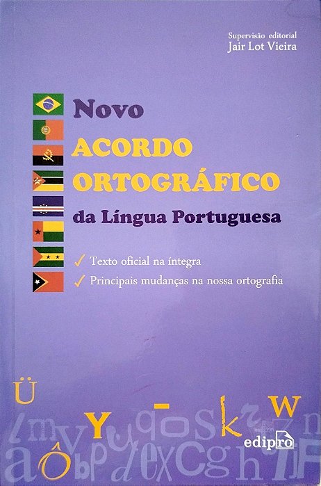 Livro Novo Acordo Ortográfico da Língua Portuguesa Autor Vieira (superv. Edit.), Jair Lot (2008) [seminovo]