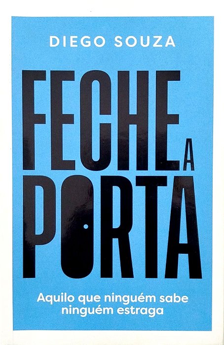 Livro Feche a Porta Autor Souza, Diego (2021) [seminovo]