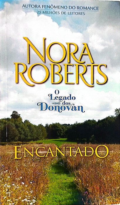 Livro Encantado - o Legado dos Donovan Autor Roberts, Nora (2013) [seminovo]