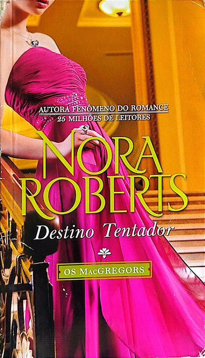 Livro Destino Tentador - os Macgregors Autor Roberts, Nora (2013) [usado]