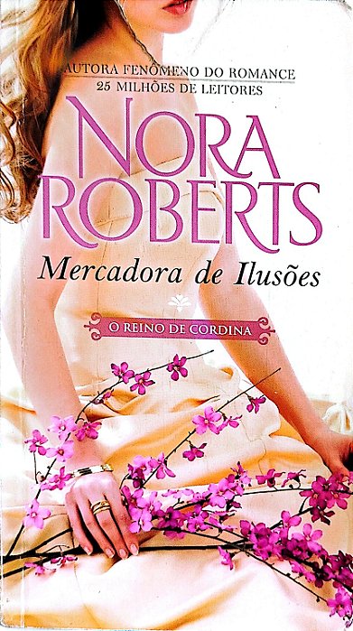 Livro Mercadora de Ilusões - o Reino de Cordina Autor Roberts, Nora (2013) [usado]