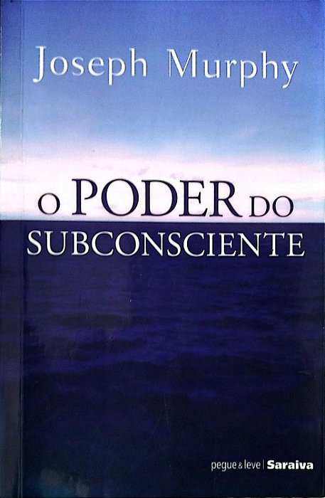 Livro o Poder do Subconsciente Autor Murphy, Joseph (2013) [usado]