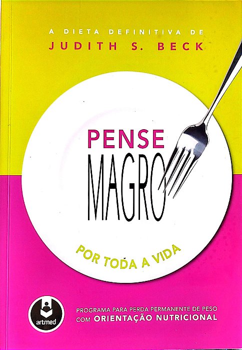 Livro Pense Magro por Toda a Vida Autor Beck, Judith S. (2011) [seminovo]