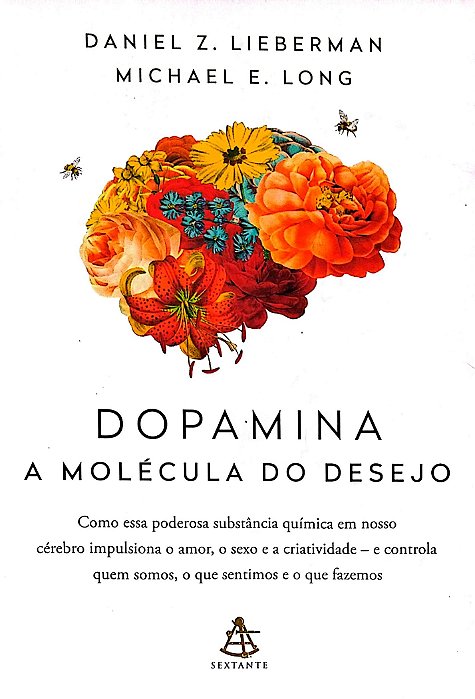 Livro Dopamina: a Molécula do Desejo Autor Lieberman, Daniel Z. (2023) [seminovo]