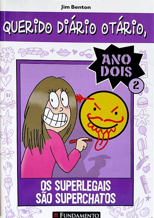 Livro os Superlegais São Superchatos - Querido Diário Otário Ano Dois 2 Autor Benton, Jim (2012) [usado]