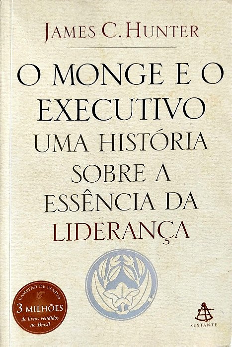 Livro o Monge e o Executivo Autor Hunter, James C. (2004) [seminovo]