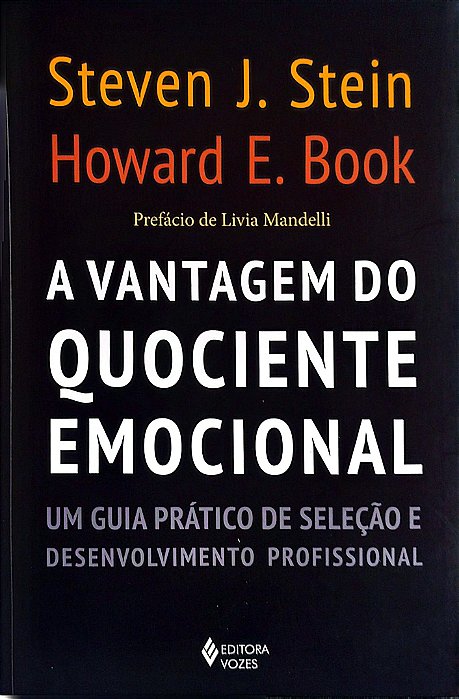 Livro a Vantagem do Quociente Emocional Autor Stein, Steven J. (2019) [seminovo]