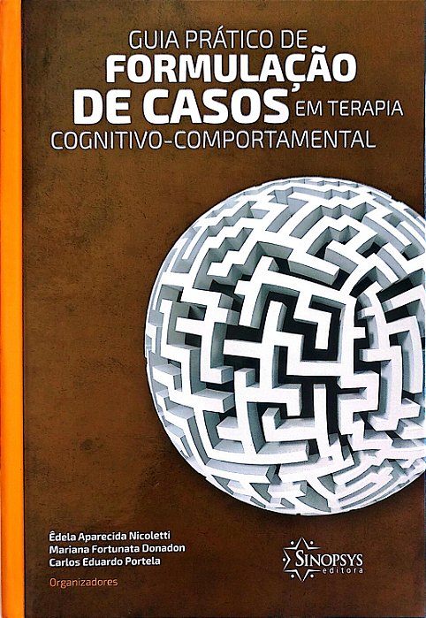 Livro Guia Prático de Formulação de Casos em Terapia Cognitivo-comportamental Autor Nicoletti, Êdela Aparecida (2022) [seminovo]