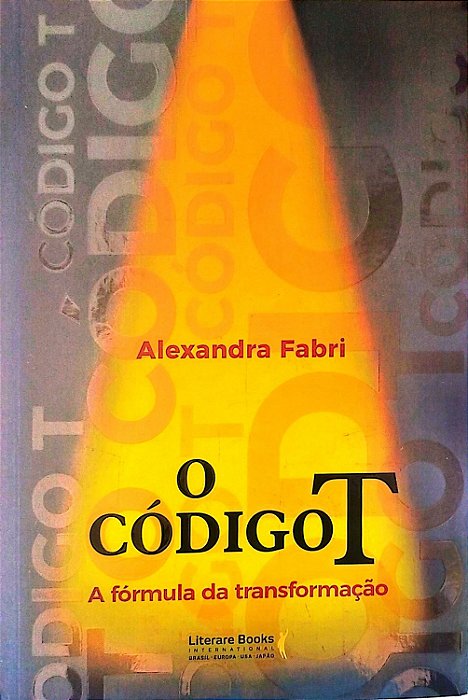 Livro o Código T Autor Fabri, Alexandra (2018) [seminovo]