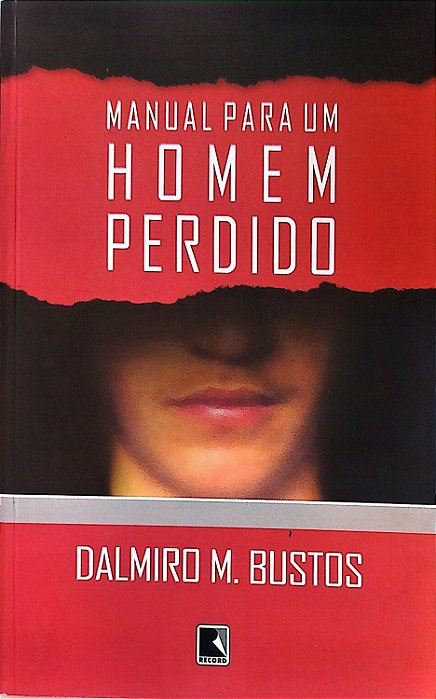 Livro Manual para um Homem Perdido Autor Bustos, Dalmiro M. (2003) [seminovo]