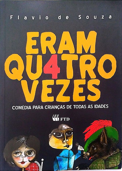 Livro Eram Quatro Vezes Autor Souza, Flavio de (2009) [seminovo]