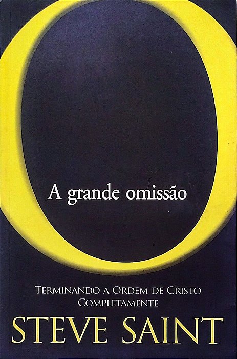 Livro a Grande Omissão Autor Saint, Steve (2017) [seminovo]