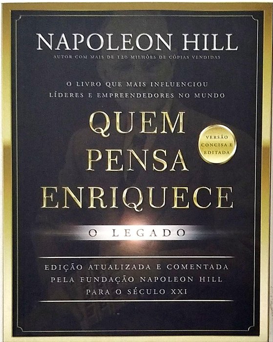 Livro Quem Pensa Enriquece: o Legado Autor Hill, Napoleon (2019) [seminovo]