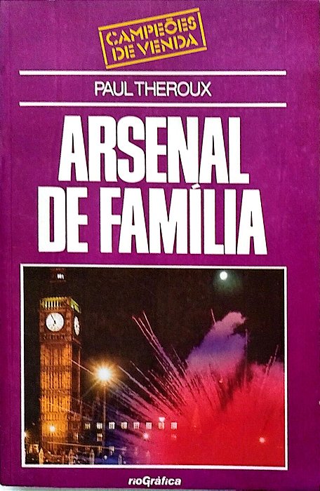 Livro Arsenal de Família Autor Theroux, Paul (1986) [seminovo]