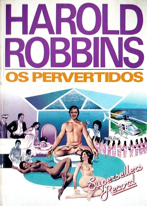 Livro os Pervertidos Autor Robbins, Harold [usado]