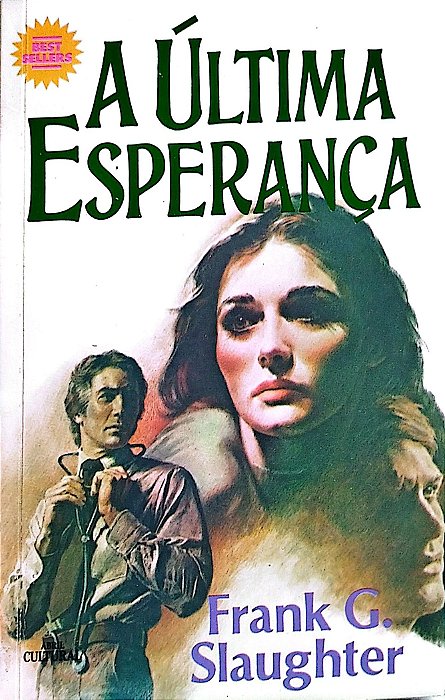 Livro a Última Esperança Autor Slaughter, Frank G. (1985) [usado]