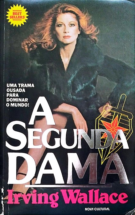Livro a Segunda Dama Autor Wallace, Irving (1985) [usado]