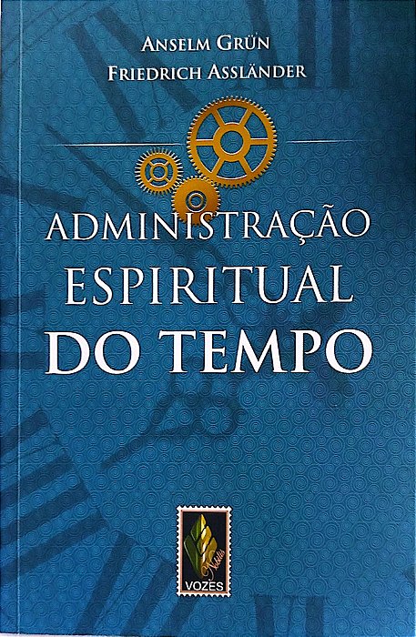Livro Administração Espiritual do Tempos Autor Grün, Anselm (2010) [seminovo]