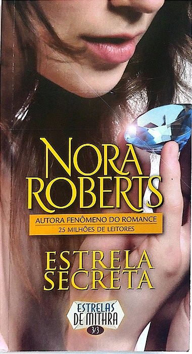 Livro Estrela Secreta - Estrelas de Mithra 3 Autor Roberts, Nora (2013) [seminovo]