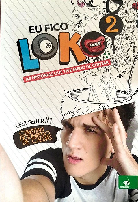 Livro Eu Fico Loko 2: as Histórias que Tive Medo de Contar Autor Caldas, Christian Figueiredo de (2015) [seminovo]