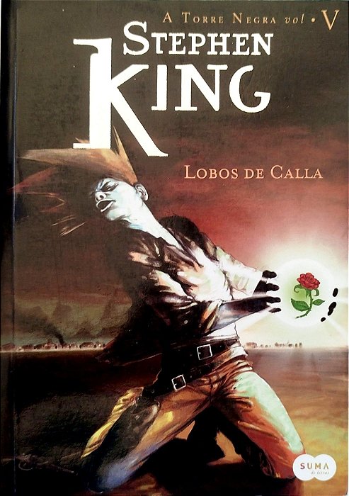 Livro Lobos de Calla - a Torre Negra 5 Autor King, Stephen (2007) [seminovo]