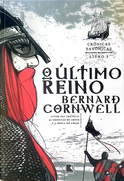 Livro o Último Reino - Crônicas Saxônicas 1 Autor Cornwell, Bernard (2017) [seminovo]