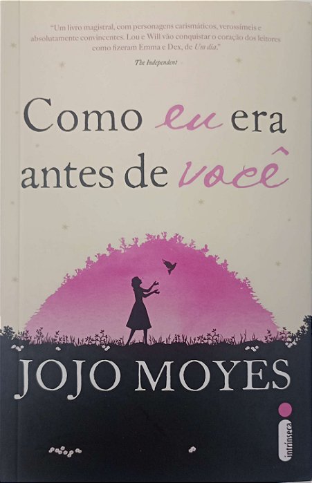 Livro Como Eu Era Antes de Você Autor Moyes, Jojo (2016) [usado]
