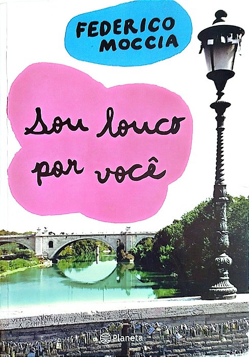 Livro Sou Louco por Você Autor Moccia, Federico (2011) [usado]