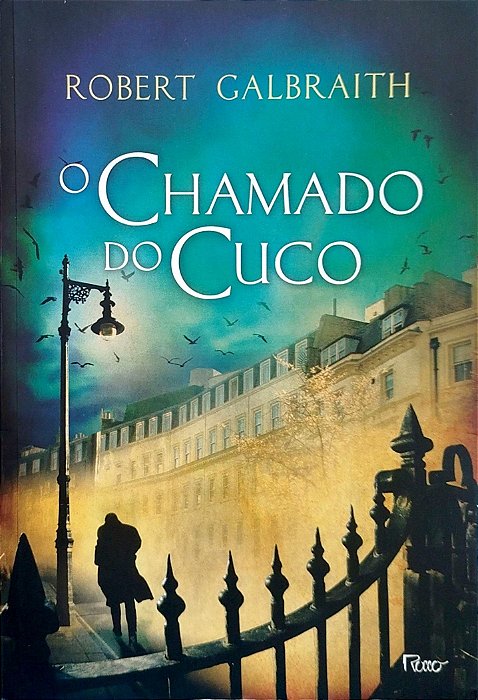 Livro o Chamado do Cuco Autor Galbraith, Robert (2013) [seminovo]