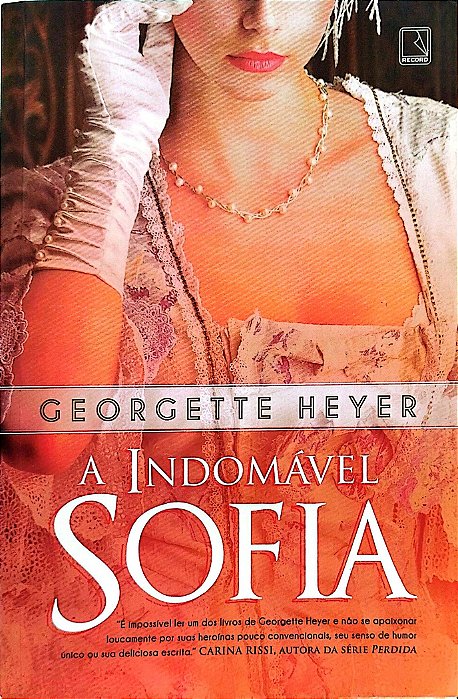 Livro a Indomável Sofia Autor Heyer, Georgette (2016) [usado]