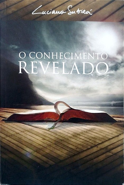 Livro o Conhecimento Revelado Autor Suirá, Luciano (2014) [seminovo]