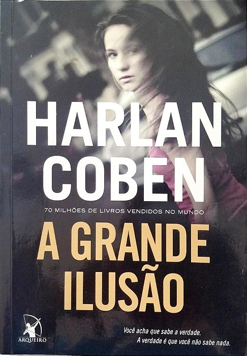 Livro a Grande Ilusão Autor Coben, Harlan (2017) [usado]