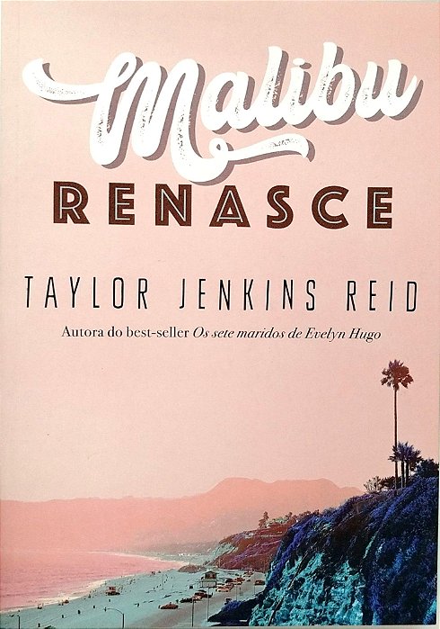 Livro Malibu Renasce Autor Reid, Taylor Jenkins (2021) [seminovo]