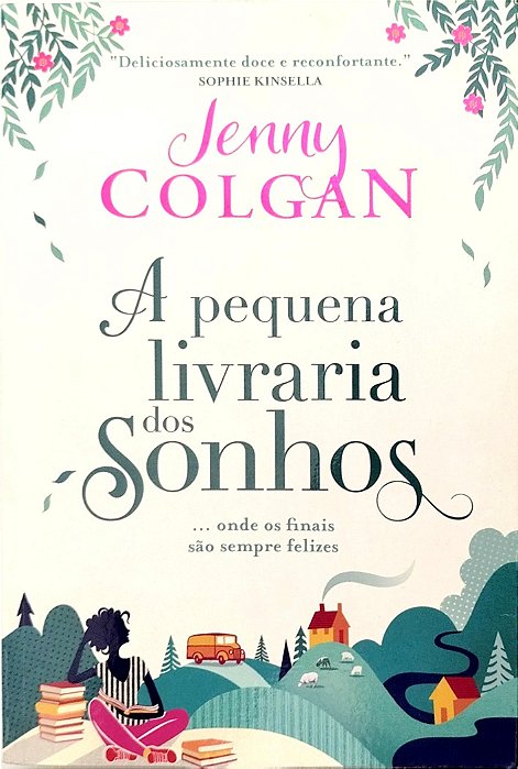 Livro a Pequena Livraria dos Sonhos Autor Colgan, Jenny (2019) [seminovo]