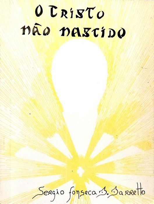 Livro o Cristo Não Nascido Autor Barretto, Sergio Fonseca B. (1977) [usado]