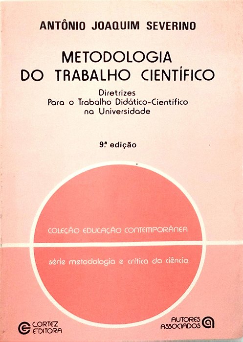 Livro Metodologia do Trabalho Científico Autor Severino, Antônio Joaquim (1983) [usado]