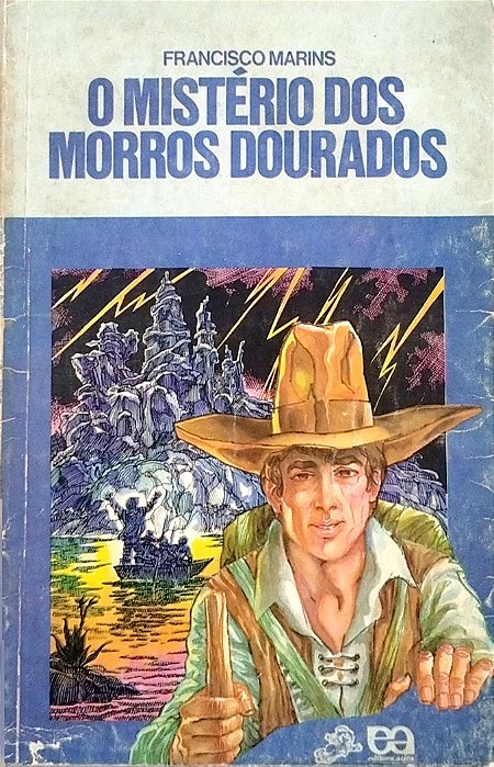 Livro o Mistério dos Morros Dourados (série Vaga-lume) Autor Marins, Francisco (1985) [usado]