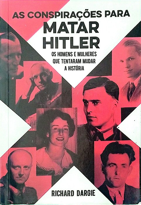 Livro as Conspirações para Matar Hitler Autor Dargie, Richard (2020) [seminovo]