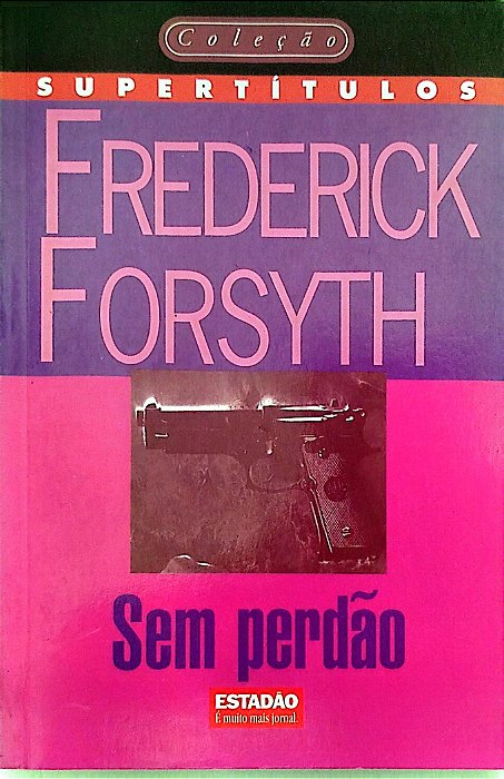 Livro sem Perdão Autor Forsyth, Frederick (1998) [usado]