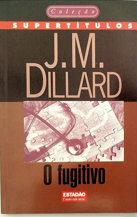 Livro o Fugitivo Autor Dillard, J, M. (1998) [usado]