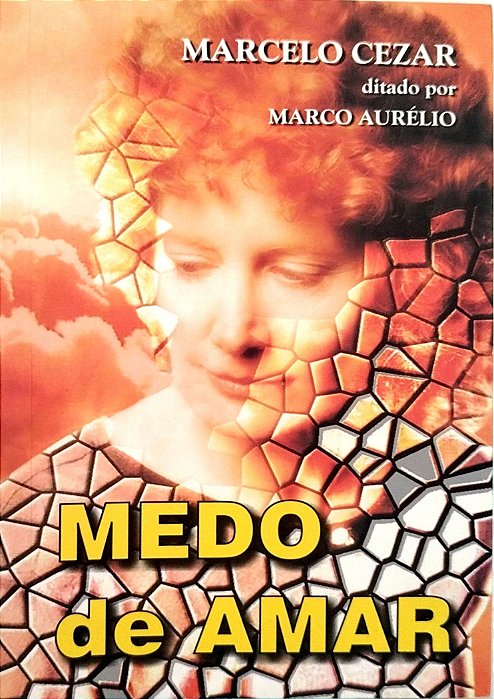 Livro Medo de Amar Autor Cezar, Marcelo (2008) [seminovo]