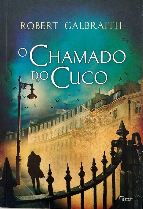 Livro o Chamado do Cuco Autor Galbraith, Robert (2013) [seminovo]